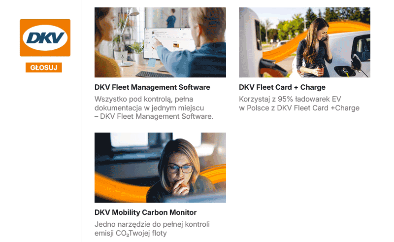 
DKV Fleet Management Software
Wszystko pod kontrolą, pełna dokumentacja w&nbsp;jednym miejscu &ndash;&nbsp;DKV Fleet Management Software.

DKV Fleet Card + Charge
Korzystaj z&nbsp;95% ładowarek EV w&nbsp;Polsce z&nbsp;DKV Fleet Card +Charge

DKV Mobility Carbon Monitor
Jedno narzędzie do&nbsp;pełnej kontroli emisji CO₂Twojej floty